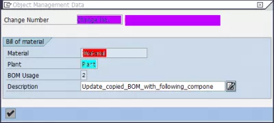Как да промените BOM в SAP : Фигура 6: SAP CS02 Промяна на BOM на материала: Данни за управление на обекта Въведете описание на промяната